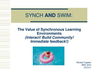 SYNCH AND SWIM: