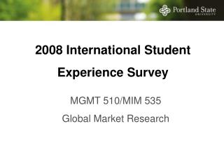 2008 International Student Experience Survey