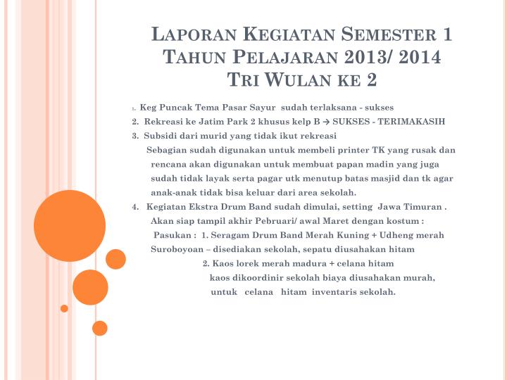 laporan kegiatan semester 1 tahun pelajaran 2013 2014 tri wulan ke 2