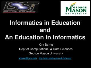 Informatics in Education and An Education in Informatics