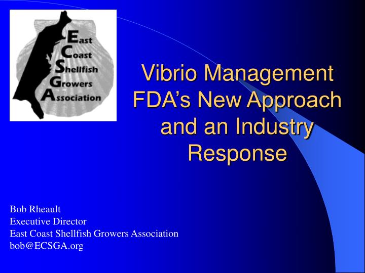 vibrio management fda s new approach and an industry response