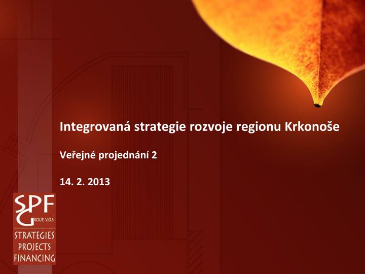 integrovan strategie rozvoje regionu krkono e ve ejn projedn n 2 14 2 2013