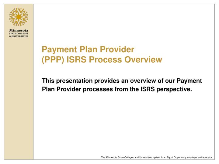 payment plan provider ppp isrs process overview