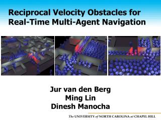 Reciprocal Velocity Obstacles for Real-Time Multi-Agent Navigation