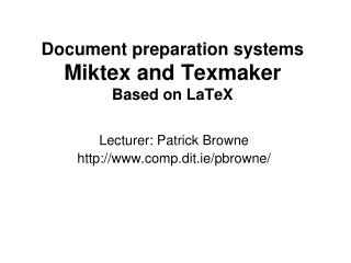 Document preparation systems Miktex and Texmaker Based on LaTeX