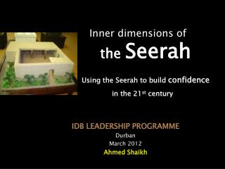 Inner dimensions of the Seerah Using the Seerah to build confidence in the 21 st century