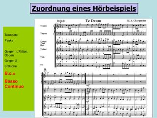 Trompete Pauke Geigen 1, Flöten, Oboen Geigen 2 Bratsche B.c.= Basso Continuo