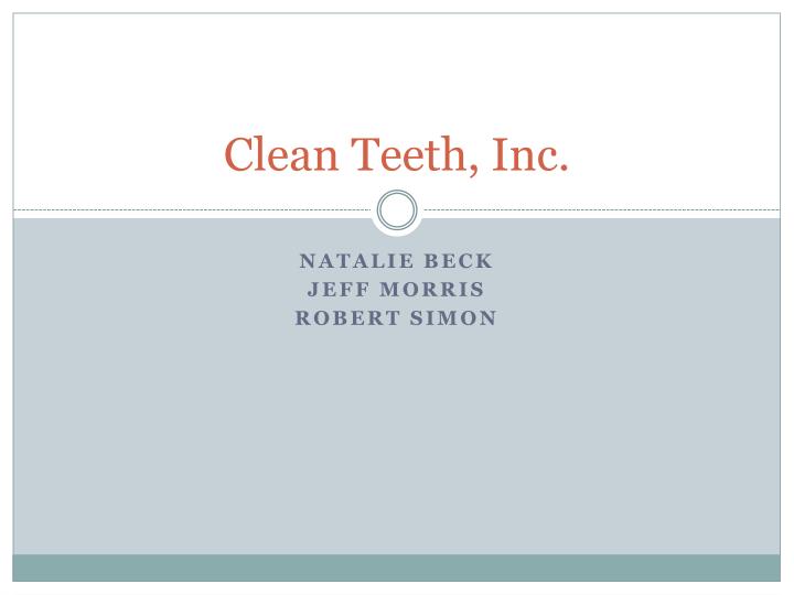 clean teeth inc