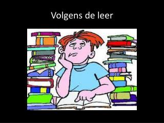 volgens de leer