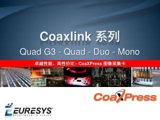 Coaxlink ?? Quad G3 - Quad - Duo - Mono