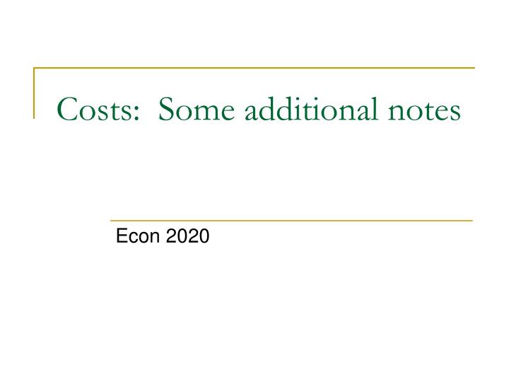 costs some additional notes