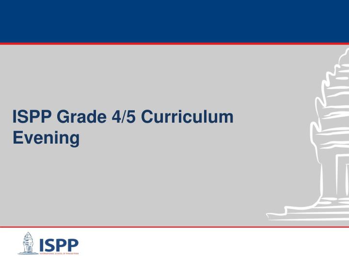 ispp grade 4 5 curriculum evening