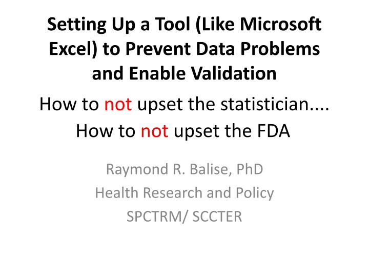 setting up a tool like microsoft excel to prevent data problems and enable validation