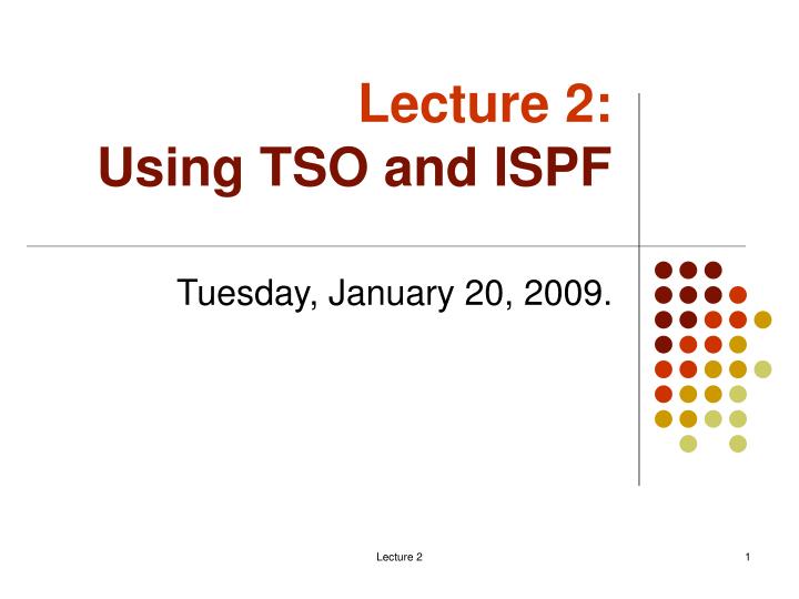 lecture 2 using tso and ispf