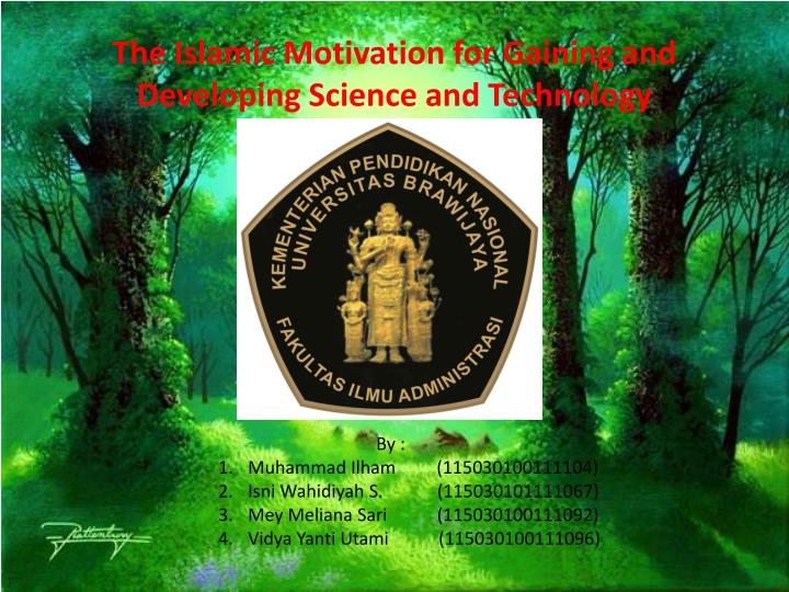 the islamic motivation for gaining and developing science and technology