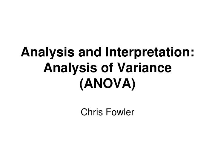 analysis and interpretation analysis of variance anova