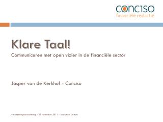 klare taal communiceren met open vizier in de financi le sector jasper van de kerkhof conciso