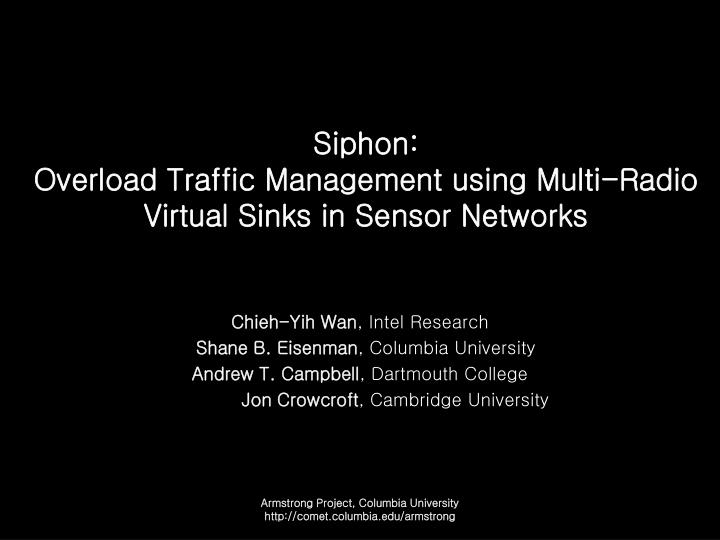 siphon overload traffic management using multi radio virtual sinks in sensor networks