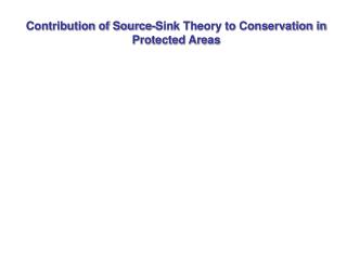 Contribution of Source-Sink Theory to Conservation in Protected Areas