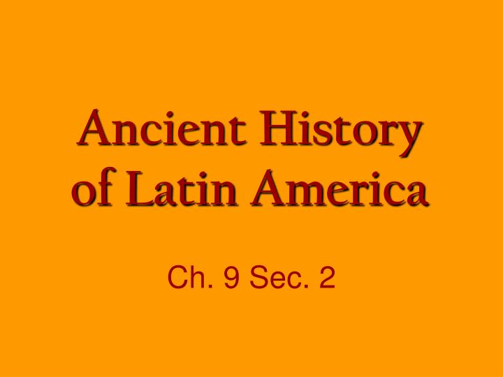 ancient history of latin america