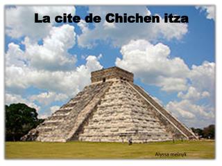 la cite de chichen itza