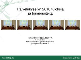 palvelukyselyn 2010 tuloksia ja toimenpiteit