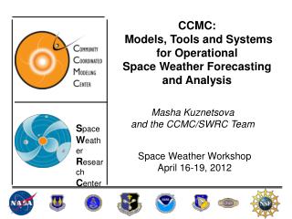 CCMC: Models, Tools and Systems for Operational Space Weather Forecasting and Analysis
