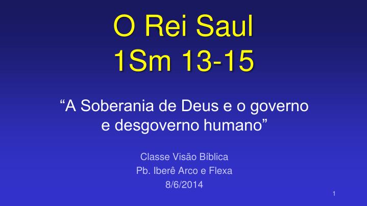 Lição 5 • 1 Samuel 8 a 15, Saul, o primeiro rei de Israel 