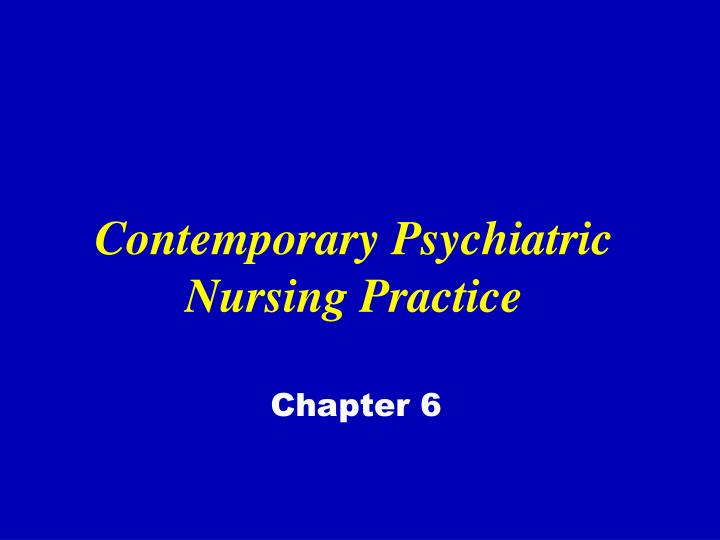contemporary psychiatric nursing practice