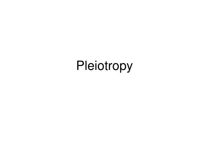 pleiotropy