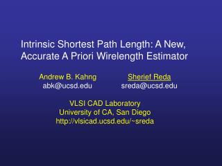 Intrinsic Shortest Path Length: A New, Accurate A Priori Wirelength Estimator