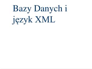 bazy danych i j zyk xml