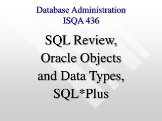 Database Administration ISQA 436