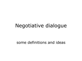 Negotiative dialogue