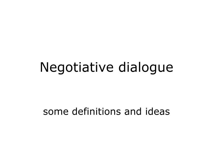negotiative dialogue