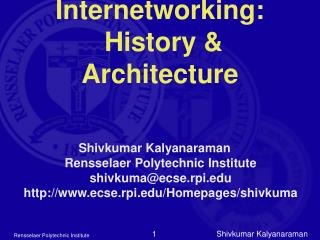 Internetworking: History &amp; Architecture