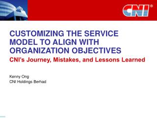 CUSTOMIZING THE SERVICE MODEL TO ALIGN WITH ORGANIZATION OBJECTIVES