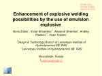 Enhancement of explosive welding possibilities by the use of emulsion explosive