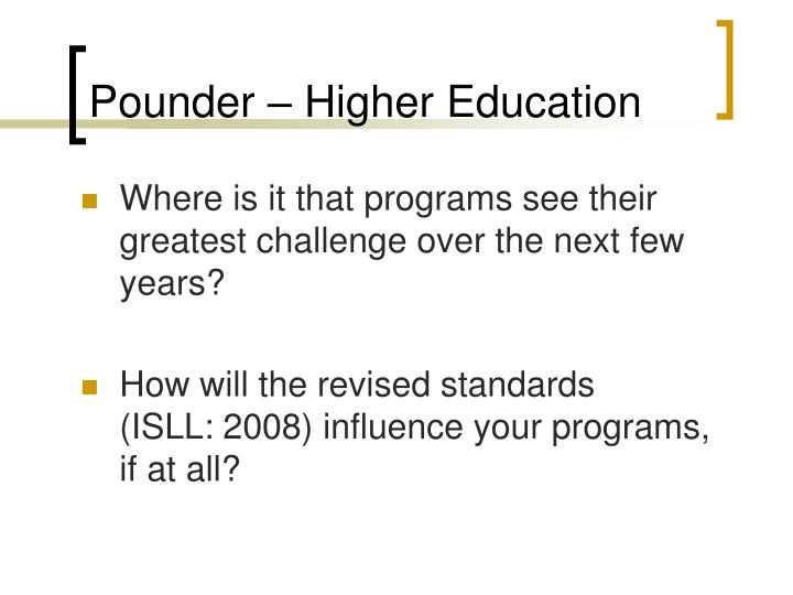 pounder higher education