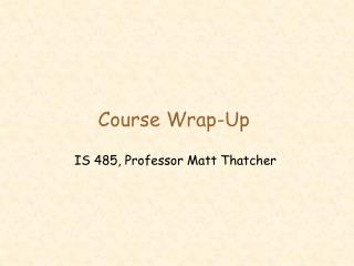 Course Wrap-Up