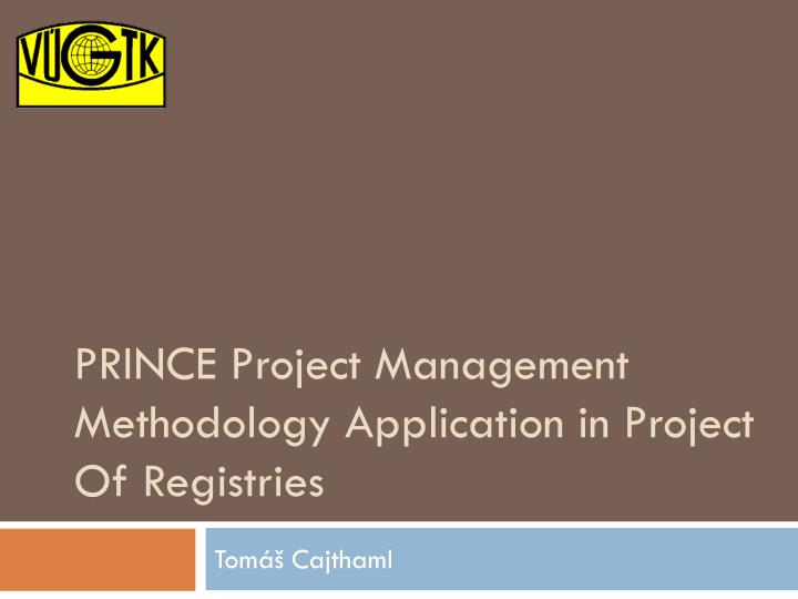 prince project management methodology application in project of registries