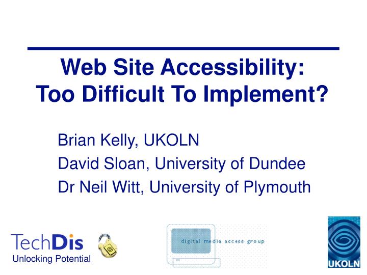 web site accessibility too difficult to implement