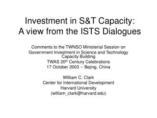 Investment in S&amp;T Capacity: A view from the ISTS Dialogues