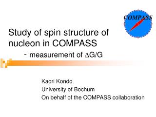 Study of spin structure of nucleon in COMPASS 	- measurement of ? G/G
