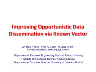 Improving Opportunistic Data Dissemination via Known Vector