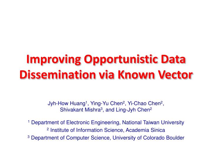 improving opportunistic data dissemination via known vector