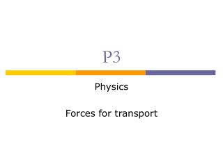 Physics Forces for transport