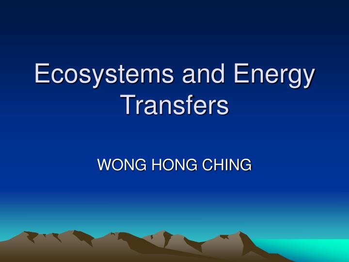 ecosystems and energy transfers