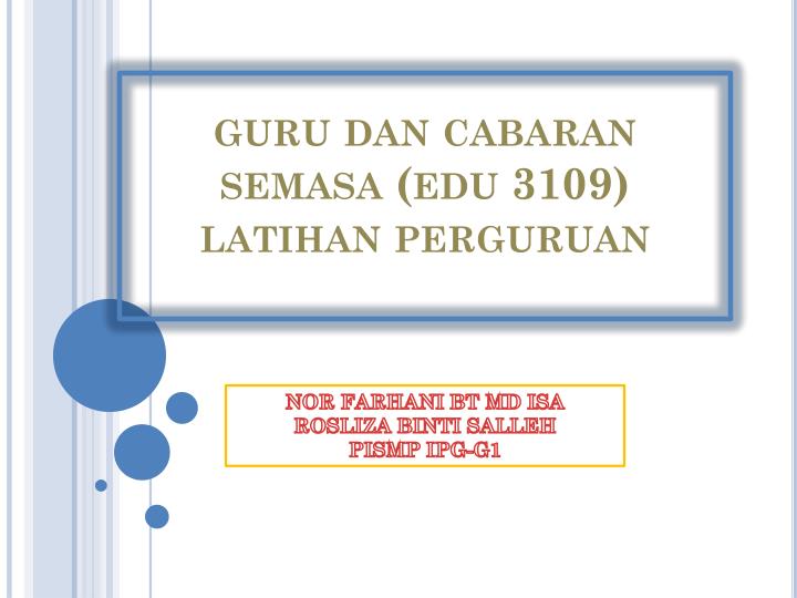 guru dan cabaran semasa edu 3109 latihan perguruan