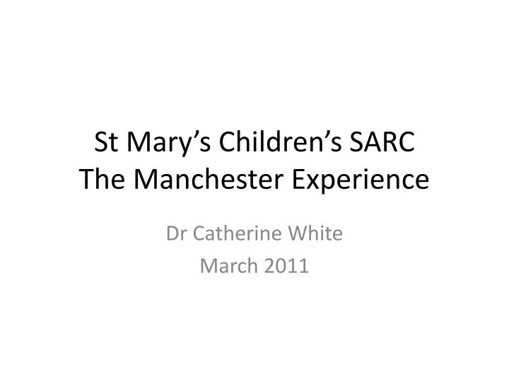 st mary s children s sarc the manchester experience
